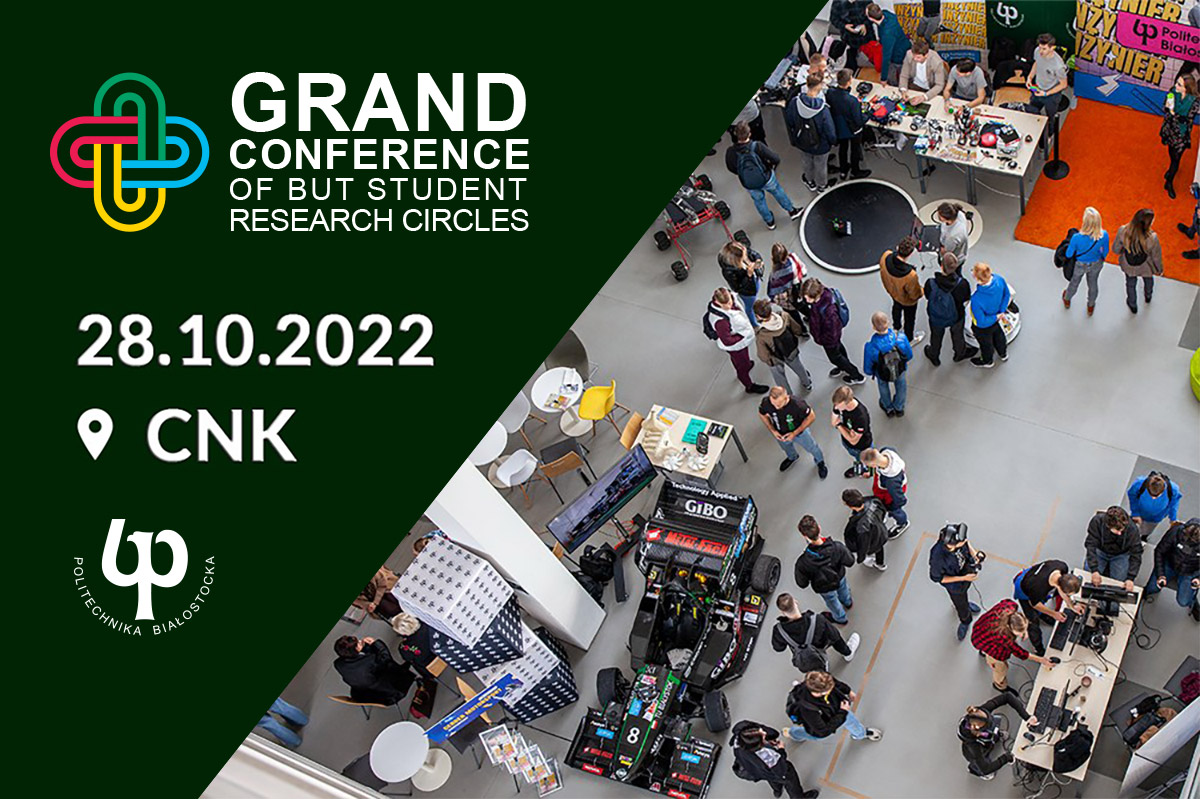 Grand Conference of Student Research Circles of Bialystok University of Technology
